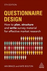 Questionnaire Design: How to Plan, Structure and Write Survey Material for Effective Market Research 5th Revised edition цена и информация | Книги по экономике | kaup24.ee