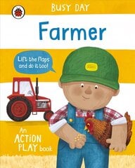 Busy Day: Farmer: An action play book hind ja info | Väikelaste raamatud | kaup24.ee