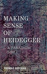 Making Sense of Heidegger: A Paradigm Shift цена и информация | Исторические книги | kaup24.ee