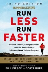 Runner's World Run Less, Run Faster: Become a Faster, Stronger Runner with the Revolutionary FIRST Training Program цена и информация | Книги о питании и здоровом образе жизни | kaup24.ee