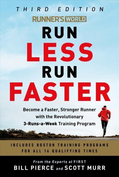 Runner's World Run Less, Run Faster: Become a Faster, Stronger Runner with the Revolutionary FIRST Training Program hind ja info | Tervislik eluviis ja toitumine | kaup24.ee
