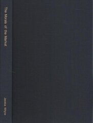 Morals of the Market: Human Rights and the Rise of Neoliberalism hind ja info | Ühiskonnateemalised raamatud | kaup24.ee