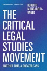 Critical Legal Studies Movement: Another Time, A Greater Task hind ja info | Majandusalased raamatud | kaup24.ee