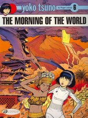 Yoko Tsuno Vol. 6: The Morning Of The World hind ja info | Noortekirjandus | kaup24.ee