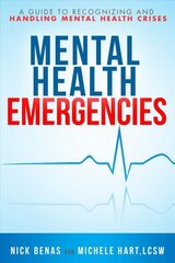 Mental Health First Aid: A Guide to Handling and Recognizing Mental Health Emergencies цена и информация | Самоучители | kaup24.ee