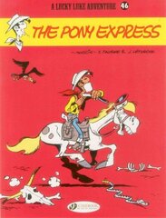 Lucky Luke 46 - The Pony Express, v. 46, Pony Express цена и информация | Книги для подростков и молодежи | kaup24.ee