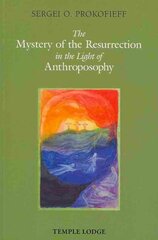 Mystery of the Resurrection in the Light of Anthroposophy hind ja info | Usukirjandus, religioossed raamatud | kaup24.ee