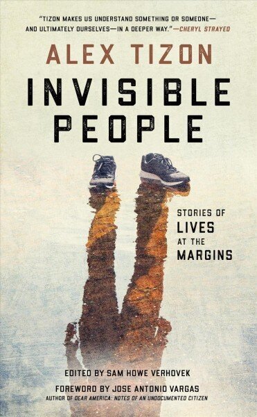 Invisible People: Stories of Lives at the Margins hind ja info | Ühiskonnateemalised raamatud | kaup24.ee