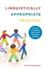 Linguistically Appropriate Practice: A Guide for Working with Young Immigrant Children 2nd Revised edition цена и информация | Книги по социальным наукам | kaup24.ee