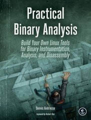 Practical Binary Analysis: Build Your Own Linux Tools for Binary Instrumentation, Analysis, and Disassembly цена и информация | Книги по экономике | kaup24.ee
