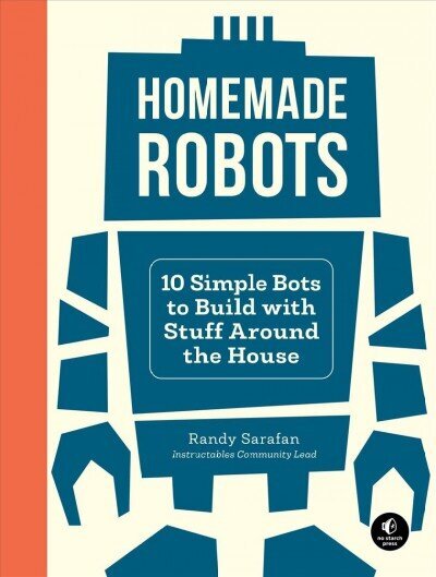 Homemade Robots: 10 Simple Bots to Build with Stuff Around the House hind ja info | Noortekirjandus | kaup24.ee