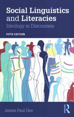 Social Linguistics and Literacies: Ideology in Discourses 5th edition hind ja info | Võõrkeele õppematerjalid | kaup24.ee