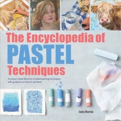 Encyclopedia of Pastel Techniques: A unique visual directory of pastel painting techniques, with guidance on how to use them Revised edition hind ja info | Tervislik eluviis ja toitumine | kaup24.ee