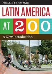 Latin America at 200: A New Introduction hind ja info | Ajalooraamatud | kaup24.ee