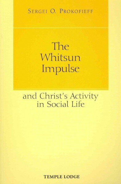 Whitsun Impulse and Christ's Activity in Social Life hind ja info | Usukirjandus, religioossed raamatud | kaup24.ee