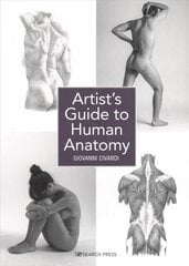 Artist's Guide to Human Anatomy hind ja info | Tervislik eluviis ja toitumine | kaup24.ee