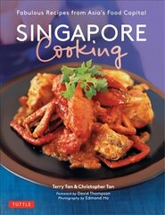 Singapore Cooking: Fabulous Recipes from Asia's Food Capital цена и информация | Книги рецептов | kaup24.ee