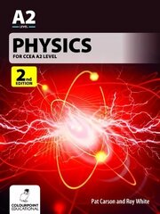 Physics for CCEA A2 Level: 2nd Edition 2nd Revised edition цена и информация | Книги по экономике | kaup24.ee