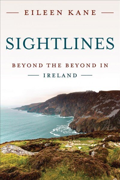 Sightlines: Beyond the Beyond in Ireland цена и информация | Ajalooraamatud | kaup24.ee