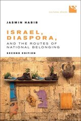 Israel, Diaspora, and the Routes of National Belonging 2nd Revised edition цена и информация | Книги по социальным наукам | kaup24.ee