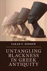 Untangling Blackness in Greek Antiquity New edition цена и информация | Исторические книги | kaup24.ee