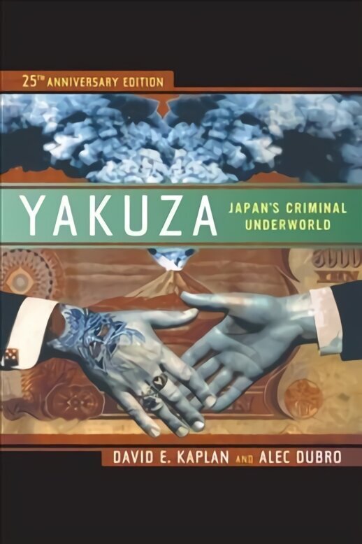 Yakuza: Japan's Criminal Underworld 2nd edition hind ja info | Ühiskonnateemalised raamatud | kaup24.ee