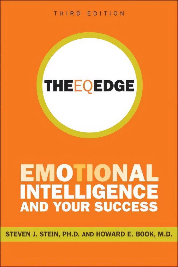 EQ Edge - Emotional Intelligence and Your Success 3e: Emotional Intelligence and Your Success 3rd Edition hind ja info | Eneseabiraamatud | kaup24.ee