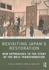 Revisiting Japan's Restoration: New Approaches to the Study of the Meiji Transformation hind ja info | Entsüklopeediad, teatmeteosed | kaup24.ee