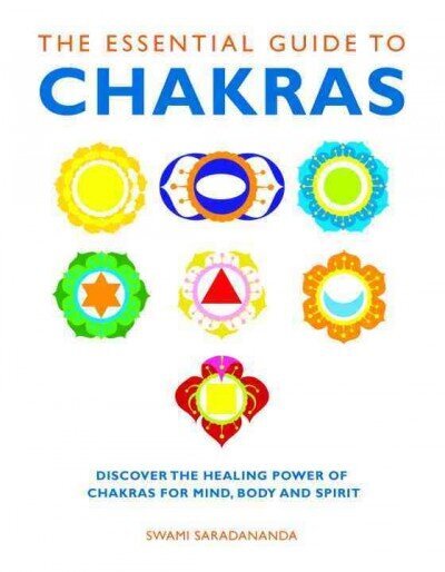 Essential Guide to Chakras: Discover the Healing Power of Chakras for Mind, Body and Spirit цена и информация | Eneseabiraamatud | kaup24.ee