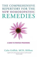 Comprehensive Repertory for the New Homeopathic Remedies: A Guide to Strategic Prescribing цена и информация | Самоучители | kaup24.ee