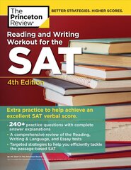 Reading and Writing Workout for the SAT 4th Revised edition цена и информация | Книги для подростков и молодежи | kaup24.ee