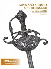 Arms and Armour of the English Civil Wars цена и информация | Исторические книги | kaup24.ee