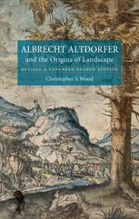 Albrecht Altdorfer and the Origins of Landscape: And the Origins of Landscape 2nd edition цена и информация | Книги об искусстве | kaup24.ee