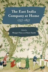 East India Company at Home, 1757-1857 hind ja info | Ajalooraamatud | kaup24.ee