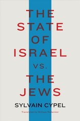 State Of Israel Vs. The Jews цена и информация | Исторические книги | kaup24.ee