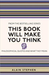 This Book Will Make You Think: Philosophical Quotes and What They Mean цена и информация | Исторические книги | kaup24.ee