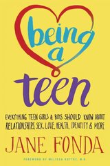 Being a Teen: Everything Teen Girls & Boys Should Know About Relationships, Sex, Love, Health, Identity & More цена и информация | Самоучители | kaup24.ee