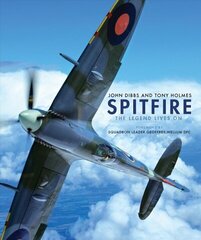 Spitfire: The Legend Lives On цена и информация | Исторические книги | kaup24.ee