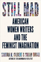 Still Mad: American Women Writers and the Feminist Imagination цена и информация | Книги по социальным наукам | kaup24.ee