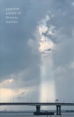 Selected Poems of Thomas Merton hind ja info | Luule | kaup24.ee