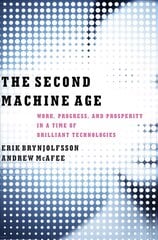 Second Machine Age: Work, Progress, and Prosperity in a Time of Brilliant Technologies цена и информация | Книги по экономике | kaup24.ee