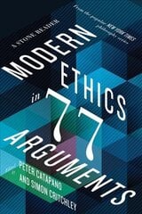 Modern Ethics in 77 Arguments: A Stone Reader hind ja info | Ajalooraamatud | kaup24.ee