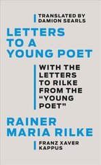 Letters to a Young Poet: With the Letters to Rilke from the ''Young Poet'' hind ja info | Elulooraamatud, biograafiad, memuaarid | kaup24.ee