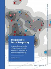 Insights into Social Inequality: A Quantitative Study of Neolithic to Early Medieval Societies in Southwest Germany цена и информация | Исторические книги | kaup24.ee