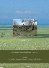 Dzarylgac Survey Project: (Black Sea Studies 14) hind ja info | Ajalooraamatud | kaup24.ee