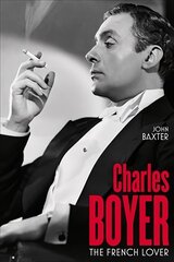 Charles Boyer: The French Lover hind ja info | Elulooraamatud, biograafiad, memuaarid | kaup24.ee