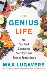 Genius Life: Heal Your Mind, Strengthen Your Body, and Become Extraordinary цена и информация | Самоучители | kaup24.ee