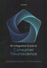 Integrative Guide to Consumer Neuroscience цена и информация | Книги по социальным наукам | kaup24.ee