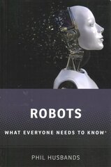 Robots: What Everyone Needs to Know (R) hind ja info | Ühiskonnateemalised raamatud | kaup24.ee