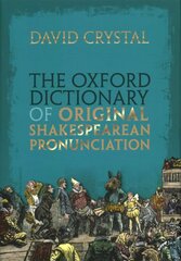 Oxford Dictionary of Original Shakespearean Pronunciation hind ja info | Võõrkeele õppematerjalid | kaup24.ee